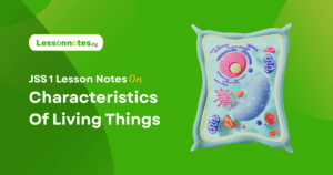 Characteristics Of Living Things