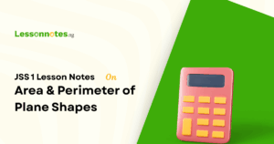 Area & Perimeter of Plane Shapes