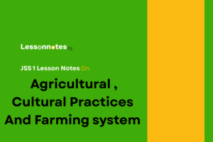 Agricultural, Cultural Practices And Farming system