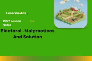 Electoral Malpractices And Solution