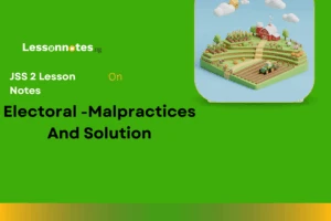 Electoral Malpractices And Solution