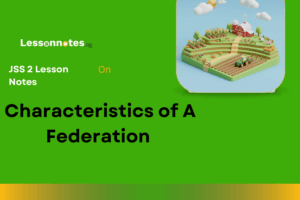 Characteristics of A Federation