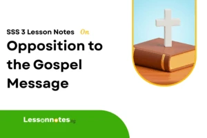 Opposition to the Gospel Message
