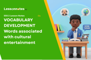 Vocabulary Development: Words Associated With Cultural Entertainments