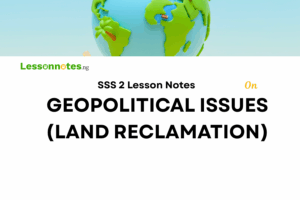 Geo- Political Issues (Land Reclamation)