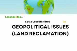 Geo- Political Issues (Land Reclamation)