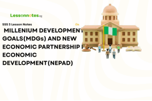 Millennium Development Goals (MDG) & New Economic Partnership for Economic Development(NEPAD)