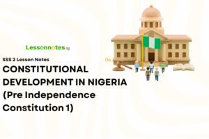 Constitutional Development In Nigeria