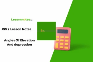 Angles of Elevation And Depression