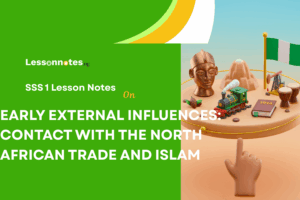 Early External Influences: Contact With The North African Trade And Islam