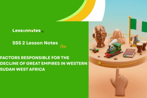 Factors Responsible For The Decline Of Great Empires In Western Sudan