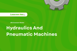 Hydraulics And Pneumatic Machines