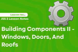 Windows, Doors, And Roofs - Building Components II