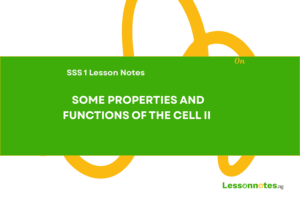 Some Properties And Functions Of The Cell