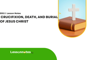 Crucifixion, Death and Burial of Jesus Christ