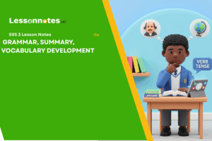 Grammar, Summary, Vocabulary Development