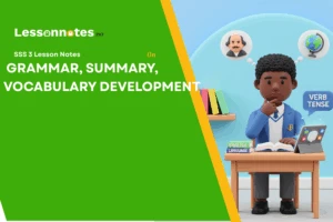 Grammar, Summary, Vocabulary Development