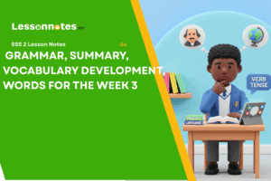 Grammar, Summary, Vocabulary Development, Words For The Week 3