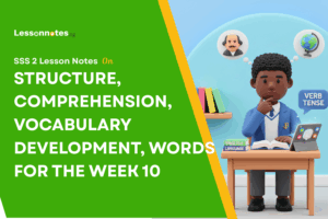 Structure, Comprehension, Vocabulary Development, Words For The Week 10