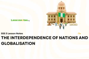 The Interdependence Of Nations And Globalisation