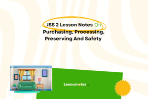 Purchasing, Processing, Preserving And Safety