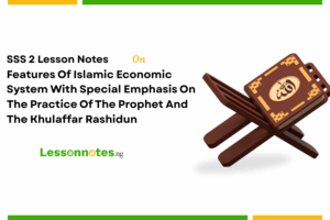 Features Of Islamic Economic System With Special Emphasis On The Practice Of The Prophet And The Khulaffar Rashidun
