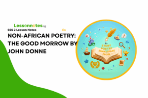 Non-African Poetry: The Good Morrow By John Donne