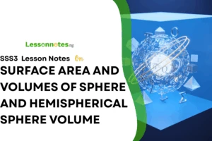 Surface Area and Volume of Sphere and Hemispherical Sphere Volume