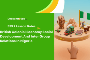 British Colonial Economy Social Development & Inter Group Relations In Nigeria