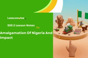 Amalgamation Of Nigeria And Impact