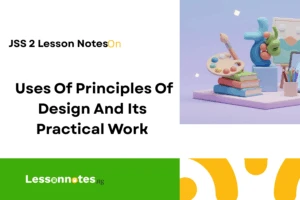 Uses Of Principles Of Design And Its Practical Work