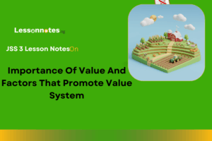 Importance Of Value And Factors That Promote Value System