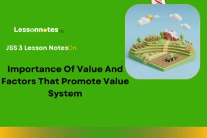 Importance Of Value And Factors That Promote Value System