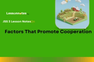 Factors That Promote Cooperation