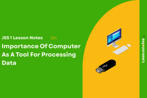 Importance Of Computer as a Tool for Processing Data