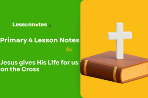 Jesus gives His Life for us on the Cross