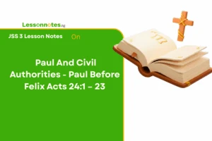 Paul And Civil Authorities - Paul Before Felix Acts 24:1 – 23