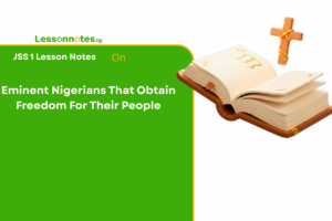 Eminent Nigerians That Obtain Freedom For Their People