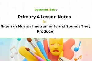 Nigerian Musical Instruments and Sounds They Produce