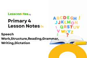 Week 4: Speech Work, Reading, Structure, Grammar, Writing, Dictation