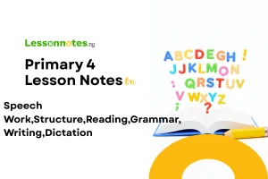 Week 4: Speech Work, Reading, Structure, Grammar, Writing, Dictation