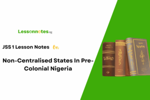 Non-Centralised States In Pre-Colonial Nigeria