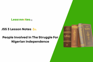 People Involved In The Struggle For Nigerian Independence