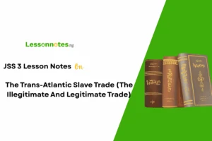 The Trans-Atlantic Slave Trade (The Illegitimate And Legitimate Trade)