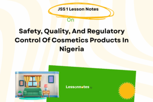 Safety, Quality, And Regulatory Control Of Cosmetics Products In Nigeria