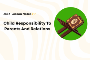 Child Responsibility To Parents And Relations