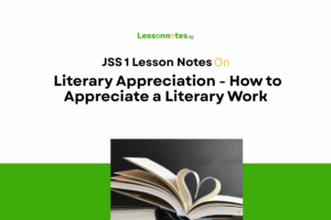 Literary Appreciation - How to Appreciate a Literary Work