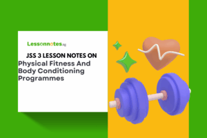 Physical Fitness And Body Conditioning Programmes