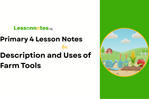 Description and Uses of Farm Tools