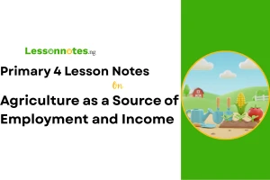 Agriculture as a Source of Employment and Income